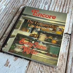 Encore The Leftovers Cookbook: Betty Jane Wylie